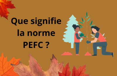 Que signifie la norme PEFC ?